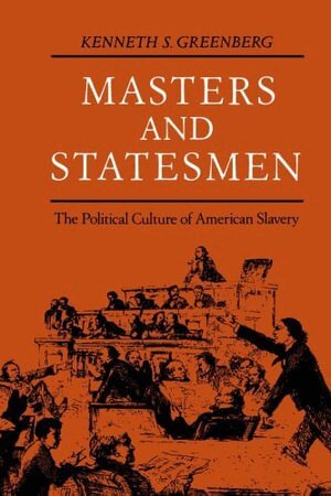 Kenneth S. Greenberg - Masters and Statesmen, Häftad
