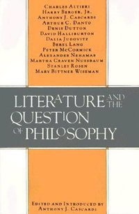 bokomslag Literature and the Question of Philosophy