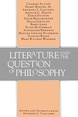 Anthony J. Cascardi - Literature and the Question of Philosophy, Häftad