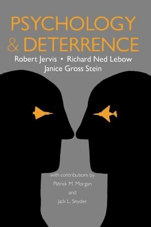 Robert Jervis, Richard Ned Lebow, Janice Gross Stein - Psychology and Deterrence, Häftad