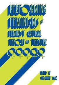 bokomslag Performing Feminisms
