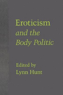 bokomslag Eroticism and the Body Politic