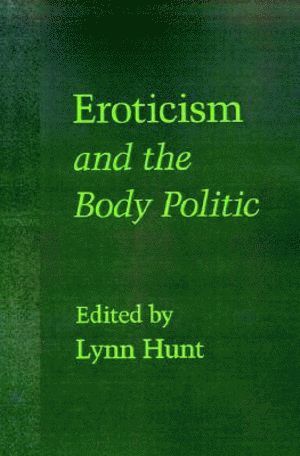 bokomslag Eroticism and the Body Politic