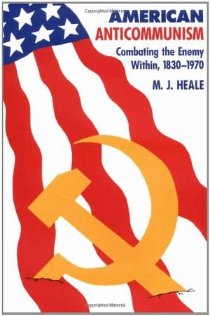 M. J. Heale - American Anti-Communism, Häftad