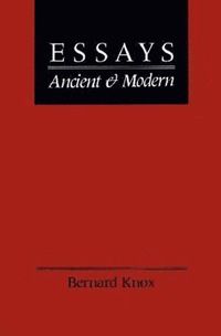 bokomslag Essays Ancient and Modern