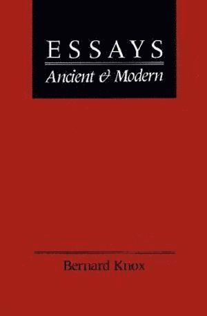 bokomslag Essays Ancient and Modern