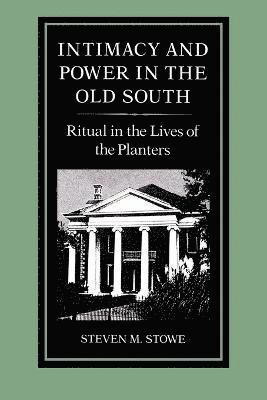 Intimacy and Power in the Old South 1