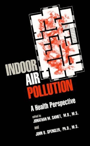 Jonathan M. Samet, John D. Spengler - Indoor Air Pollution, Häftad