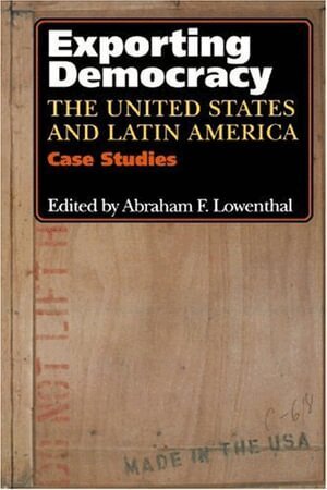 Abraham F. Lowenthal - Exporting Democracy, Häftad