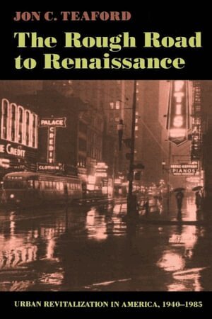 Jon C. Teaford - Rough Road to Renaissance, Häftad