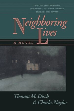 Tom Disch, Charles Naylor - Neighboring Lives, Häftad
