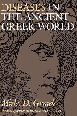 Mirko D. Grmek - Diseases in the Ancient Greek World, Häftad
