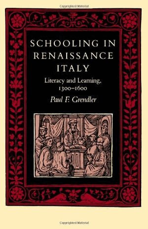 Paul F. Grendler - Schooling in Renaissance Italy, Häftad