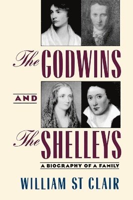 William St Clair - The Godwins and the Shelleys, Häftad