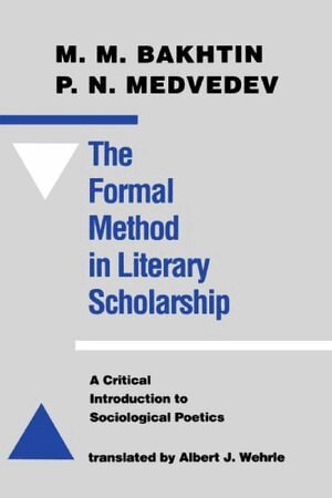 M. M. Bakhtin, Pavel Nikolaevich Medvedev - Formal Method in Literary Scholarship, Häftad