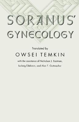 Soranus' Gynecology 1