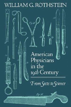 bokomslag American Physicians in the Nineteenth Century