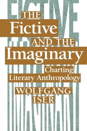 Wolfgang Iser - Fictive and the Imaginary, Häftad