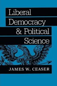 bokomslag Liberal Democracy and Political Science