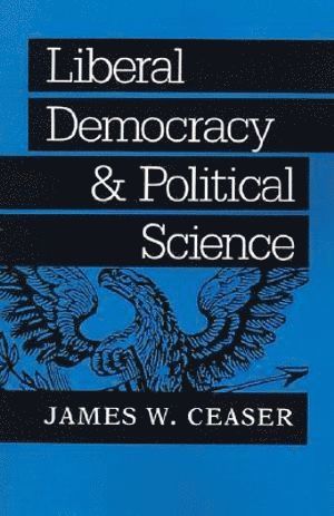 bokomslag Liberal Democracy and Political Science