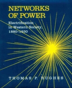 Thomas Parker Hughes - Networks of Power, Häftad