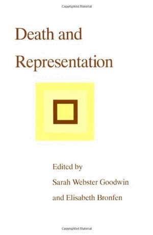 Sarah Webster Goodwin, Elizabeth Bronfen - Death and Representation, Häftad