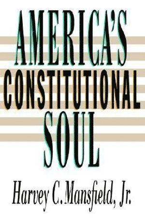 bokomslag America's Constitutional Soul