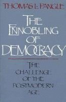 Thomas L. Pangle - Ennobling of Democracy, Häftad