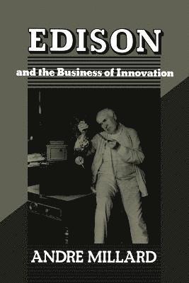 André Millard, Andre Millard - Edison and the Business of Innovation, Häftad