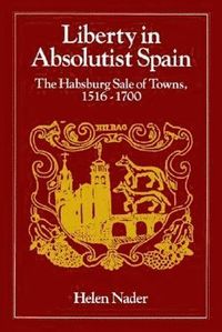 bokomslag Liberty in Absolutist Spain