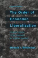 Ronald I. Mckinnon - Order of Economic Liberalization, Häftad