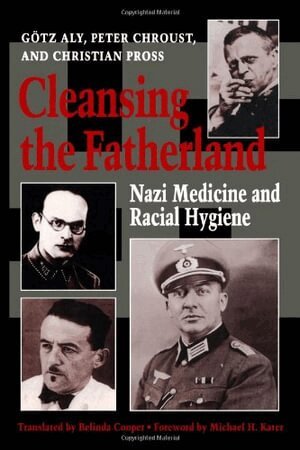 Götz Aly, Peter Chroust, Christian Pross - Cleansing the Fatherland, Häftad