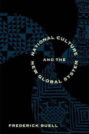 Frederick Buell - National Culture and the New Global System, Häftad