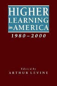 bokomslag Higher Learning in America, 1980-2000