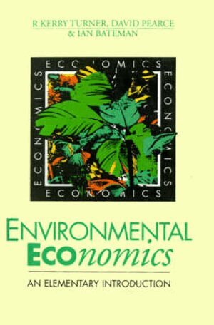 R. Kerry Turner, David W. Pearce, Ian Bateman - Environmental Economics, Häftad