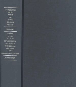 United States Congress, Charlene Bangs Bickford, Kenneth R. Bowling, Helen E. Veit - Documentary History of the First Federal Congress of the United States of America, March 4, 1789-March 3, 1791, Inbunden