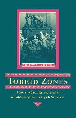 Felicity A. Nussbaum - Torrid Zones, Häftad