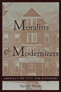 bokomslag Moralists and Modernizers