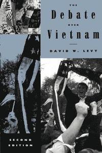bokomslag The Debate over Vietnam