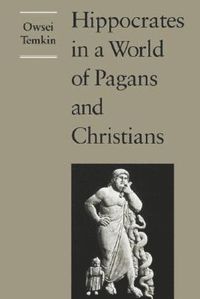 bokomslag Hippocrates in a World of Pagans and Christians