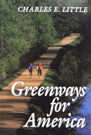 Charles E. Little - Greenways for America, Häftad