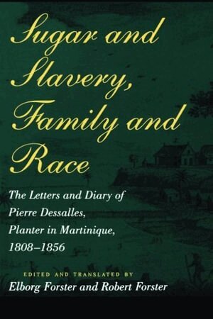 Pierre Dasalles, Elborg Forster, Robert Forster - Sugar and Slavery, Family and Race, Häftad