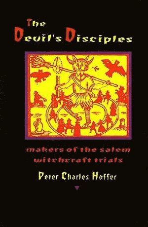 Peter Charles Hoffer - Devil's Disciples, Häftad