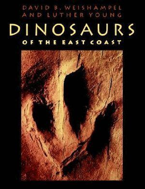 David B. Weishampel, Luther Young - Dinosaurs of the East Coast, Häftad
