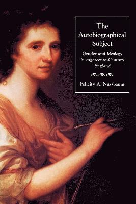 Felicity A. Nussbaum, A. Nussbaum, Felicity - Autobiographical Subject, Häftad