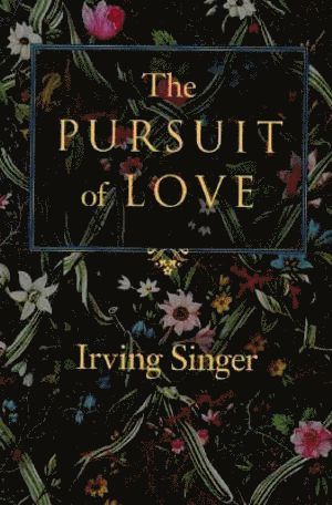 Emily Singer, Irving Singer - Pursuit of Love, Häftad