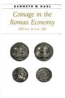 bokomslag Coinage in the Roman Economy, 300 B.C. to A.D. 700