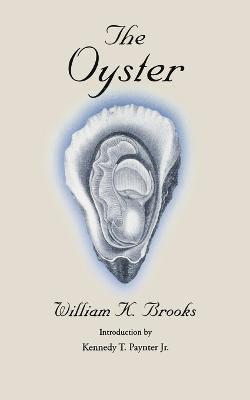 William K. Brooks, K. Brooks, William - Oyster, Häftad