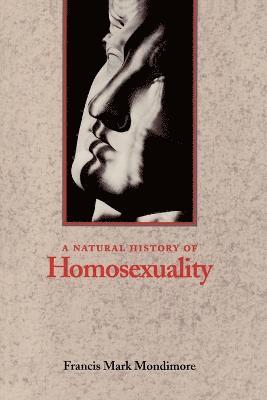 A Natural History of Homosexuality 1