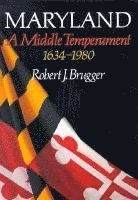 Robert J. Brugger - Maryland, A Middle Temperament, Häftad